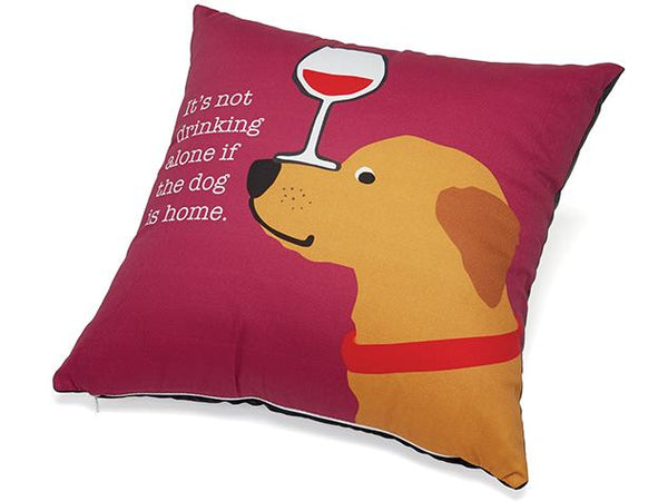 Up Country Pillow: It's Not Drinking if the Dog is Home